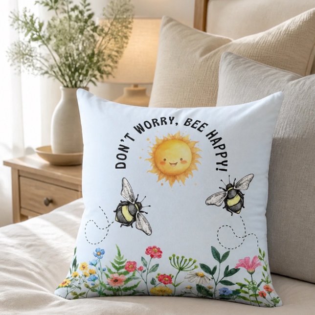 Don't Worry, Bee Happy Inspirational Throw Pillow (Creator Uploaded)