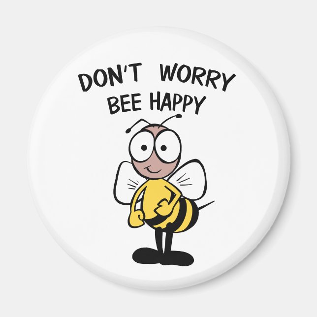 Don't Worry Bee Happy Magnet (Front)