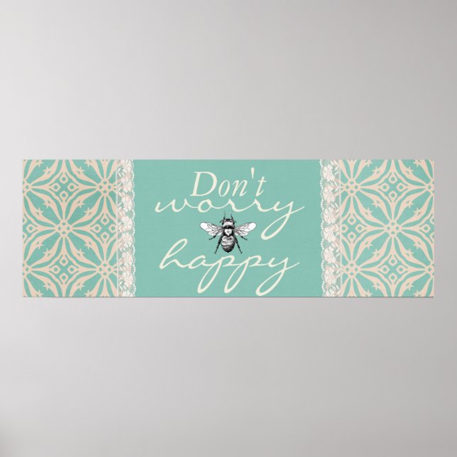 Don't Worry-"BEE" happy poster (Front)