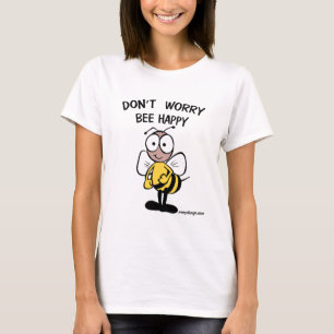 Don't Worry Bee Happy T-Shirt