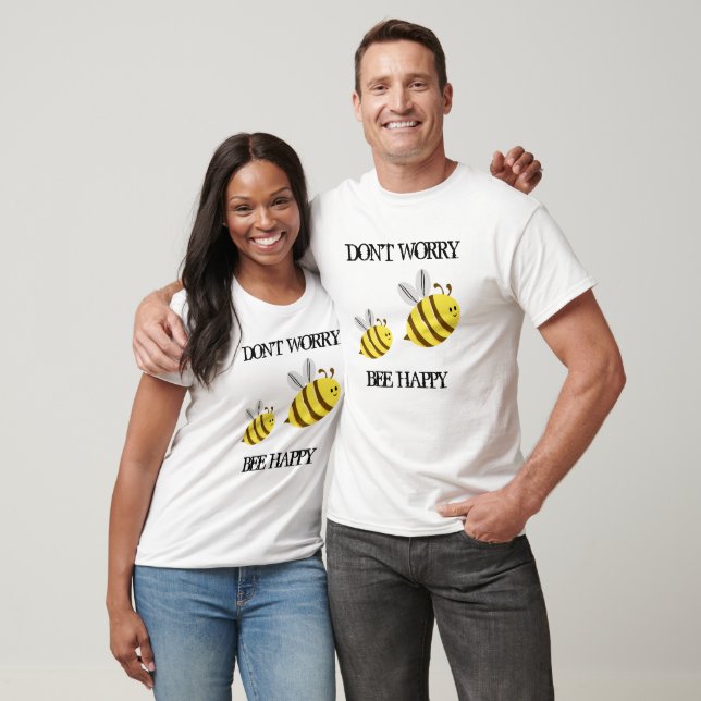 Don't worry.  Bee happy.  Two cute cartoon bees T-Shirt (Unisex)