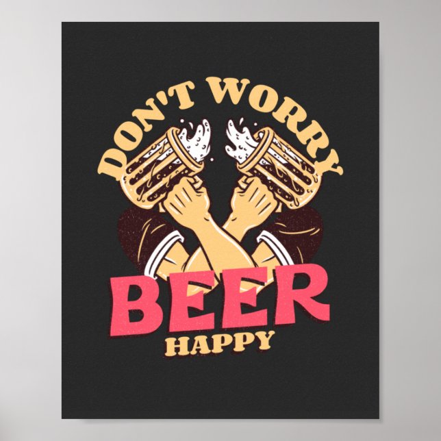 Don't Worry Beer Happy  Poster (Front)