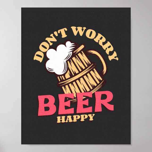 Don't Worry Beer Happy  Poster (Front)