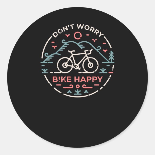 Don't worry Bike Happy Classic Round Sticker (Front)