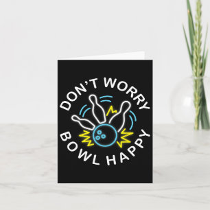 Don't Worry Bowling Shirts Card