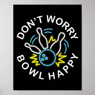 Don't Worry Bowling Shirts Poster