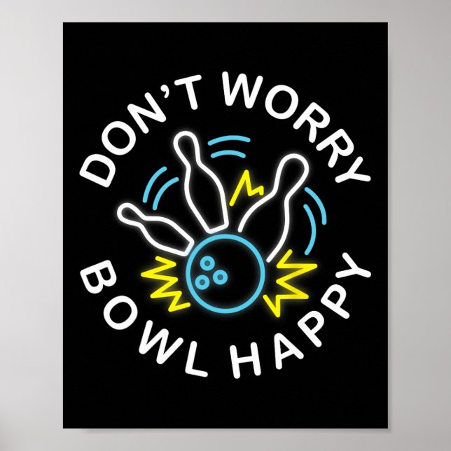Don't Worry Bowling Shirts  Poster (Front)