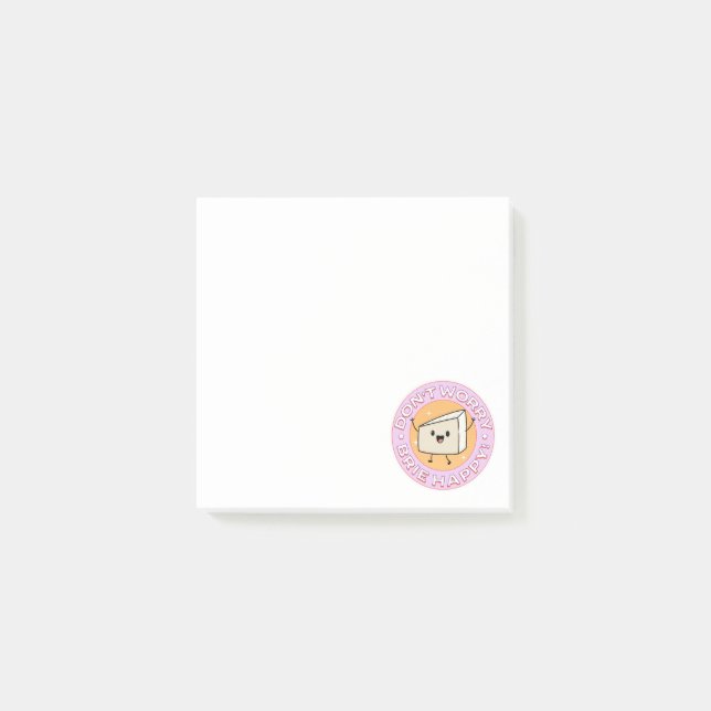 Don't Worry Brie Happy Cheese Post-it Notes (Front)