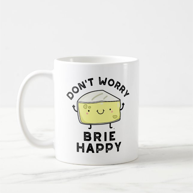 Don't Worry Brie Happy Funny Cheese Pun  Coffee Mug (Left)