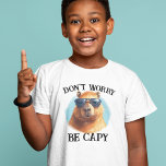 Don't Worry By Capy Happy Capybara  T-Shirt<br><div class="desc">This design may be personalised by choosing the Edit Design option. You may also transfer onto other items. Contact me at colorflowcreations@gmail.com or use the chat option at the top of the page if you wish to have this design on another product or need assistance with this design. See more...</div>