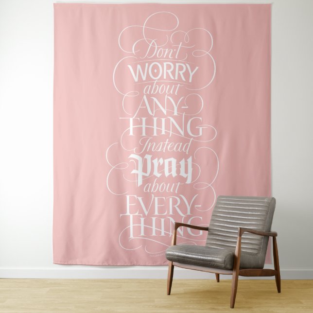 DON'T WORRY - Calming Christian Calligraphy Tapestry (In Situ)