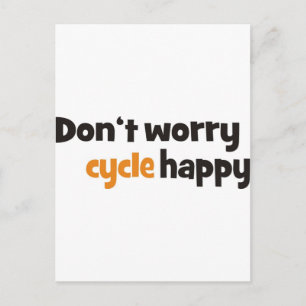 Don't worry cycle happy postcard
