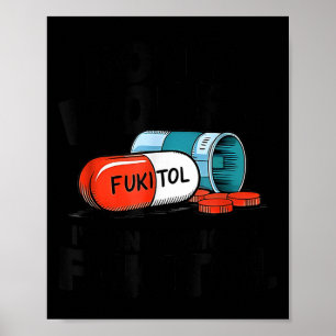 Don't worry fukitol i'm 500mg fukitol Illustration Poster