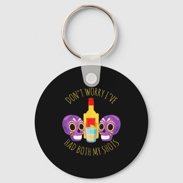 Don't worry had both shots sugar skull vaccination key ring (Front)