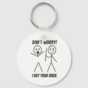 Dont Worry I Got Your Back Funny Stick People Quot Key Ring