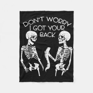 Don't Worry I Got Your Ck Halloween Skeleton Skull Fleece Blanket