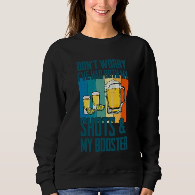 Don't Worry I Had Both My Shots Tequila Beer  Men Sweatshirt (Front)