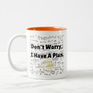 Don't Worry I Have A Plan Critical Fail Funny Two-Tone Coffee Mug