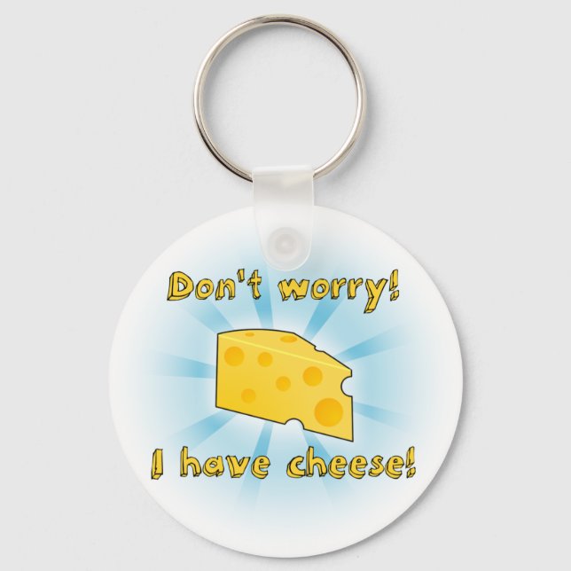 Don't Worry I have Cheese - Gradient Key Ring (Front)