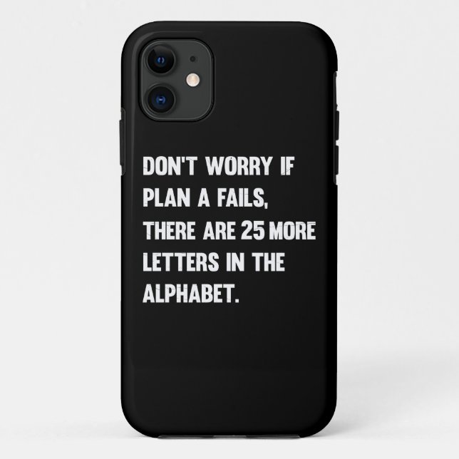 Don't Worry If Plan A Fails.. | Humour Case-Mate iPhone Case (Back)
