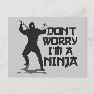 Don't Worry I'm A Ninja Postcard