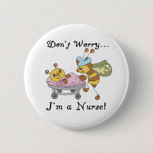 Don't Worry I'm a Nurse 6 Cm Round Badge