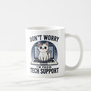 Don'T Worry I'm From Tech Support Cute Funny Cat Coffee Mug