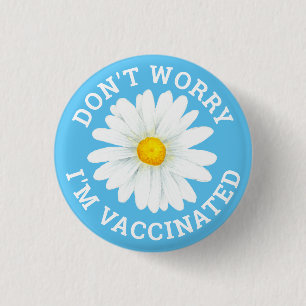 Don't Worry I'm Vaccinated 3 Cm Round Badge