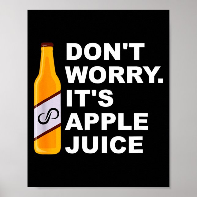 Don't Worry It's Juice Apparel  Poster (Front)