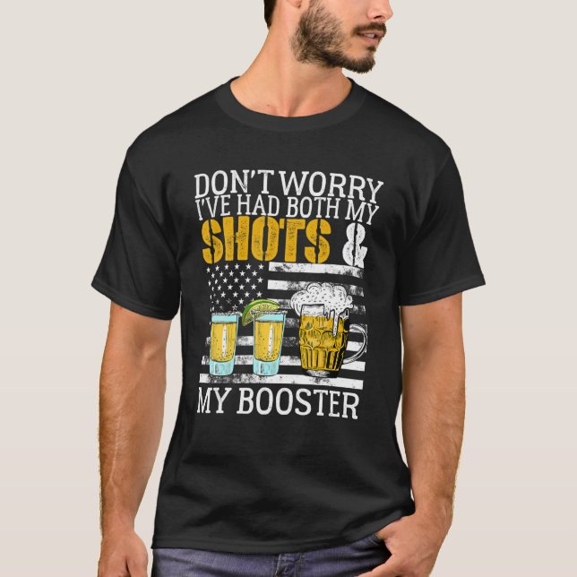 Don't Worry I've Had Both My Shots And Booster Fun T-Shirt (Front)