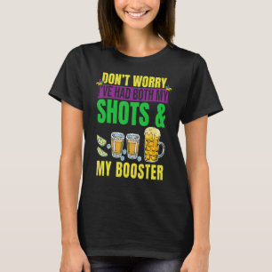 Don't Worry I've Had Both My Shots And Booster Mar T-Shirt