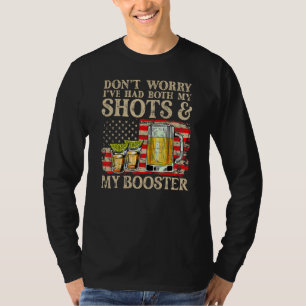 Don't Worry I've Had Both My Shots And Booster  Va T-Shirt