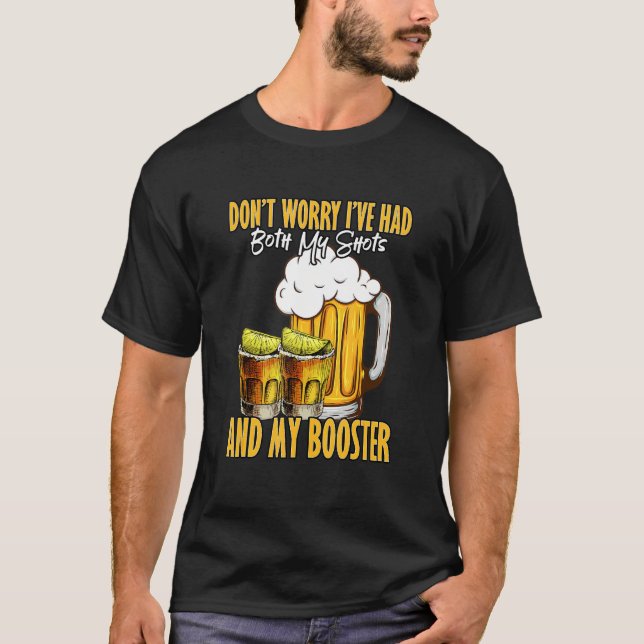 Don't Worry I've Had Both My Shots And Booster  Va T-Shirt (Front)