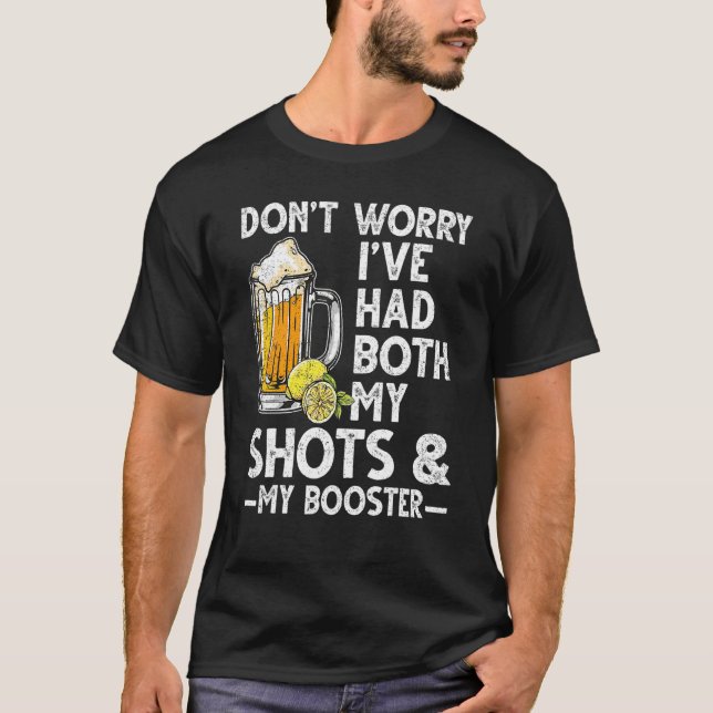 Don't Worry I've Had Both My Shots And Booster  Va T-Shirt (Front)