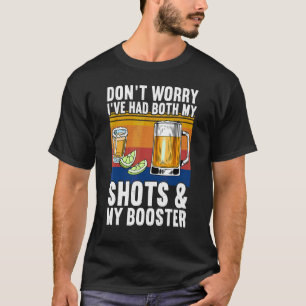 Don't Worry I've Had Both My Shots And Booster Va T-Shirt