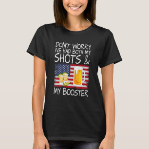 Don't Worry I've Had Both My Shots And Booster Va T-Shirt
