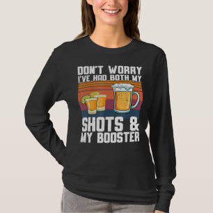 Don't Worry I've Had Both My Shots And Booster Va T-Shirt
