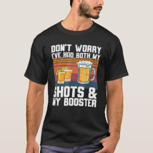 Don't Worry I've Had Both My Shots And Booster Va T-Shirt