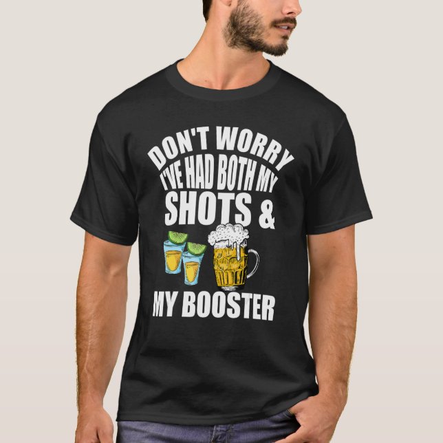 Don't Worry I've Had Both My Shots And Booster  Va T-Shirt (Front)