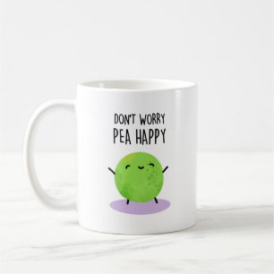 Don't Worry Pea Happy Funny Pea Pun  Coffee Mug