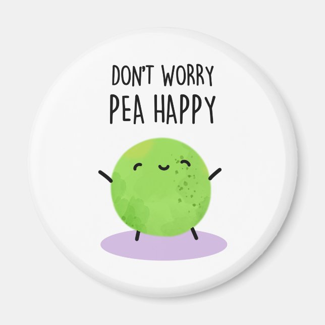 Don't Worry Pea Happy Funny Pea Pun Magnet (Front)