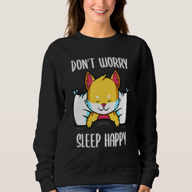 Don't Worry Sleep Happy! Pyjamas with cute fox sle Sweatshirt (Front)