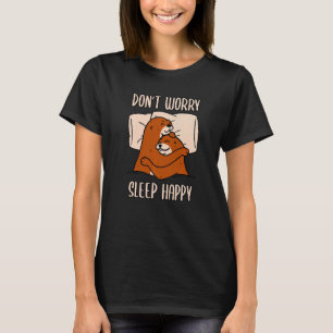 Don't Worry Sleep Happy! Pyjamas with cute otters  T-Shirt