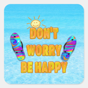 don't worry  square sticker