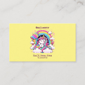 Don't Worry, You'll Have Time for Everything" Business Card