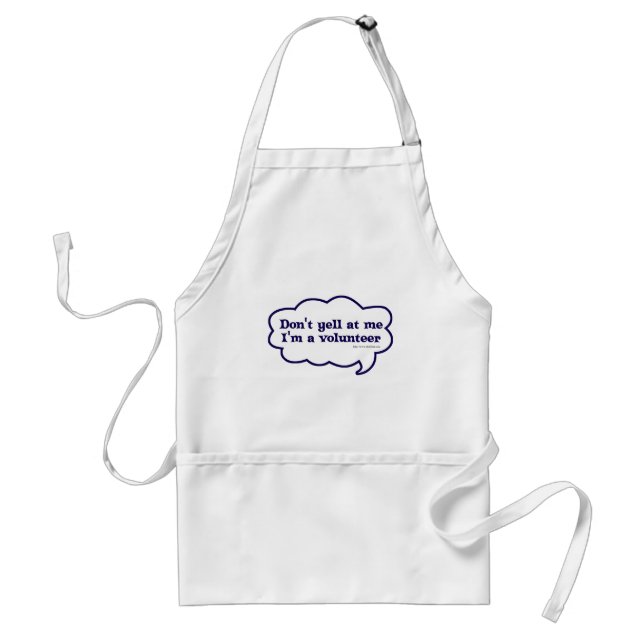 Dont yell Im a Volunteer Standard Apron (Front)