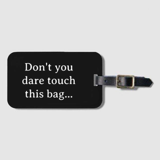Don't you Dare Design Luggage Tag (Front Horizontal)