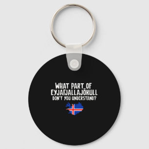 Dont You Understand Volcano Iceland  Key Ring