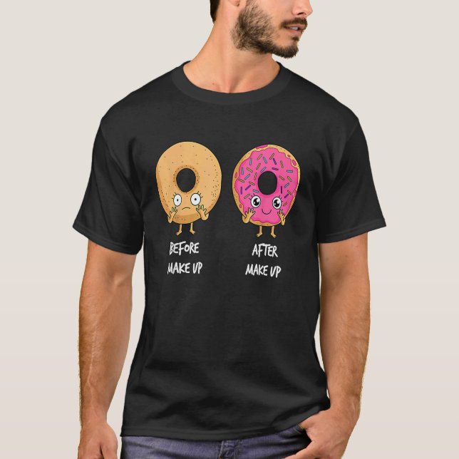 Donut Before After Makeup Sarcastic Doughnut Fast  T-Shirt (Front)