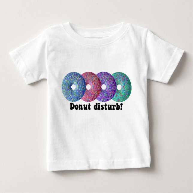 Donut disturb baby T-Shirt (Front)